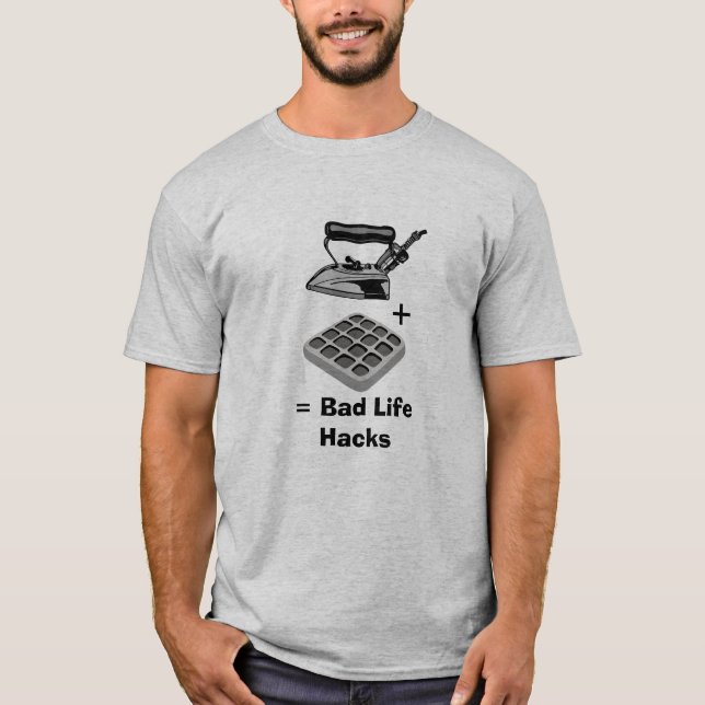 Camiseta Waffle Iron - Bad Life Hacks Funny (Anverso)