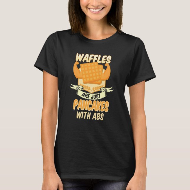 Camiseta Waffles are just Pancakes with Abs Gym Waffle (Anverso)