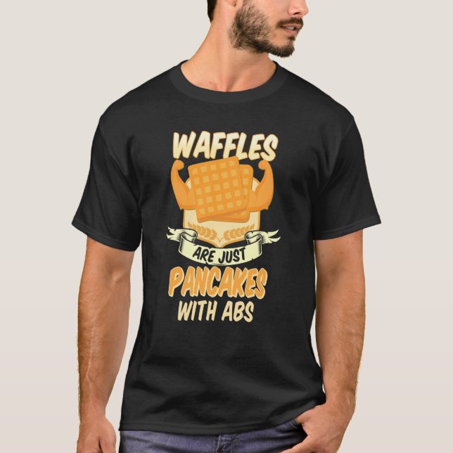 Camiseta Waffles are just Pancakes with Abs Gym Waffle (Anverso)