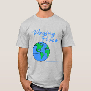 Camiseta Waging Peace Earth