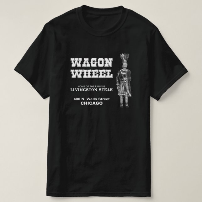 Camiseta Wagon Wheel Restaurant, Chicago, Illinois (Diseño del anverso)