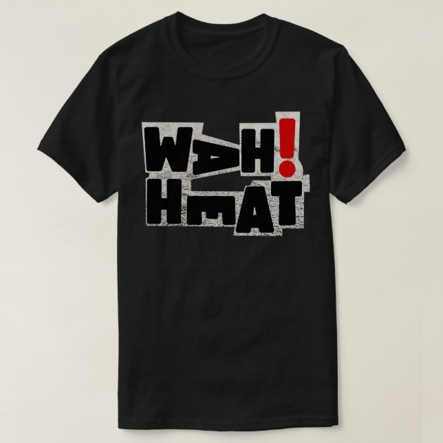 Camiseta WAH HEAT Wylie (Diseño del anverso)