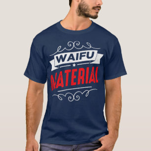 Camiseta Waifu Material Kawaii Anime Manga Escuela Japón Ne