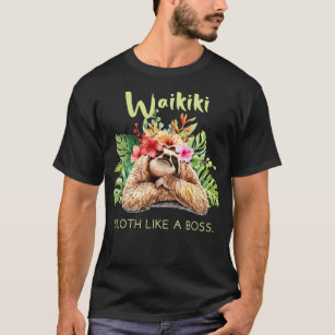 Camiseta Waikiki Sloth Like a Boss Vacation Souvenir Regalo
