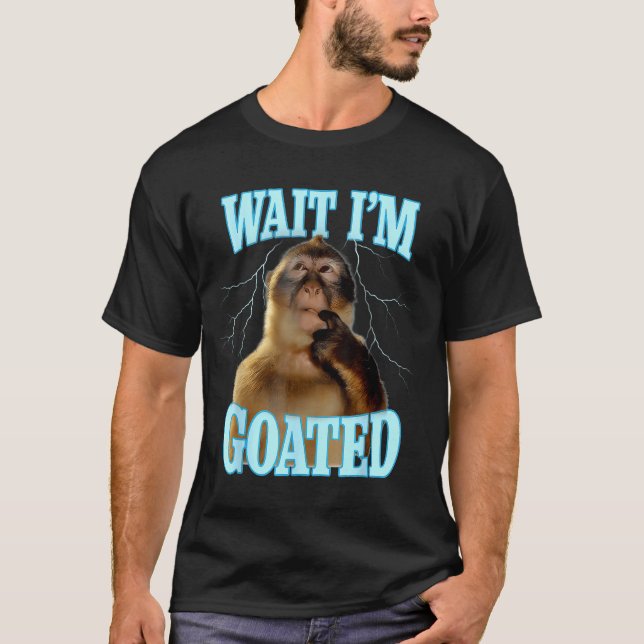 Camiseta Wait I'm Goated Funny Thinking Monkey Meme Brainro (Anverso)