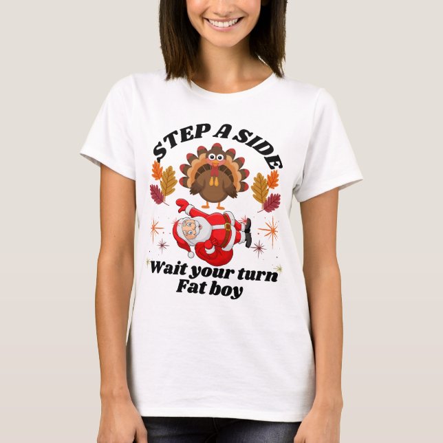 Camiseta Wait Your Turn Fat Boy Funny Thanksgiving  (Anverso)