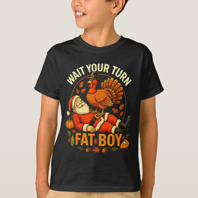 Camiseta Wait Your Turn Fat Boy Funny Thanksgiving Santa An (Anverso)