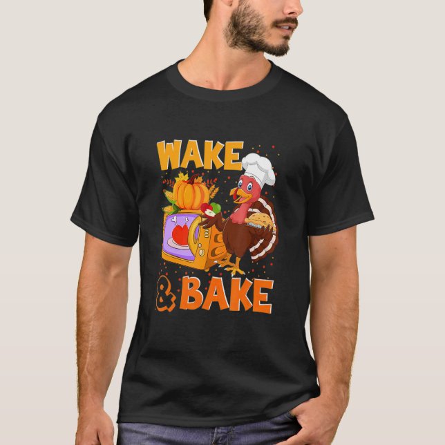 Camiseta Wake Bake Turkey Comida Cena Chef Gracioso Que (Anverso)