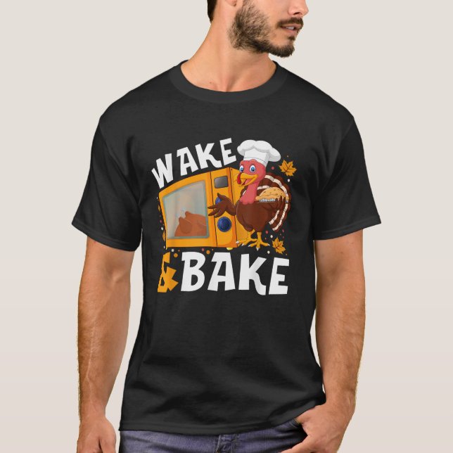 Camiseta Wake Bake Turkey Comida Cena Chef Gracioso Que (Anverso)