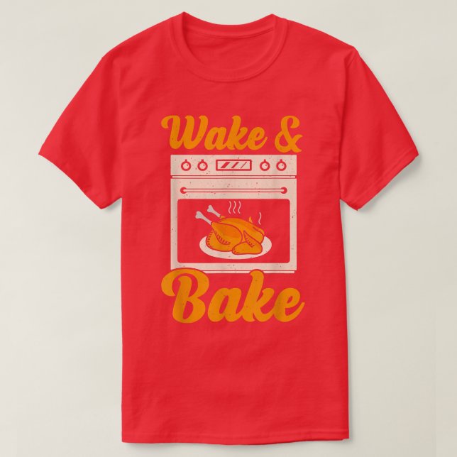Camiseta Wake Bake Turkey Comida Cena Chef Gracioso Que (Diseño del anverso)