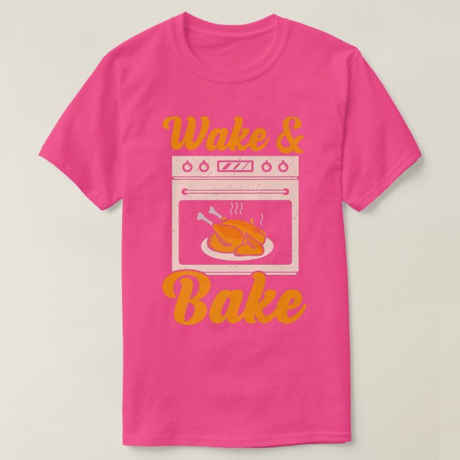 Camiseta Wake Bake Turkey Feast Meal Dinner Chef Funny Than (Diseño del anverso)
