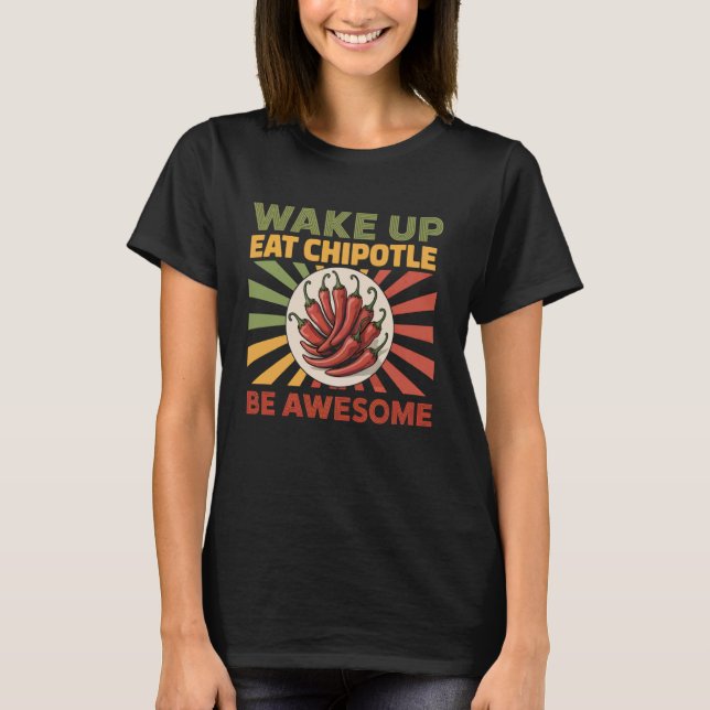 Camiseta Wake Eat Chipotle Mexican Food Spicy Chipotle (Anverso)