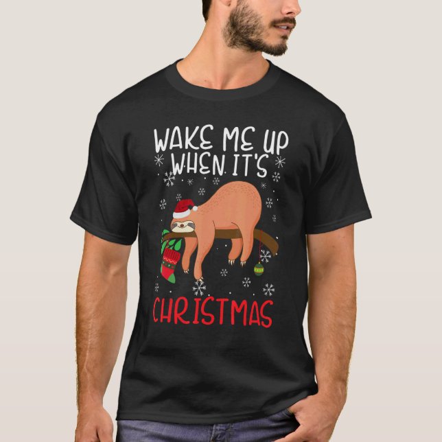 Camiseta Wake Me Up When It's Christmas Pajamas  For Sloth  (Anverso)