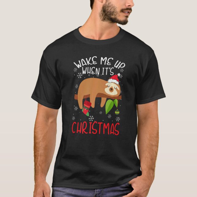 Camiseta Wake Me Up When It's Christmas Pajamas  For Sloth  (Anverso)