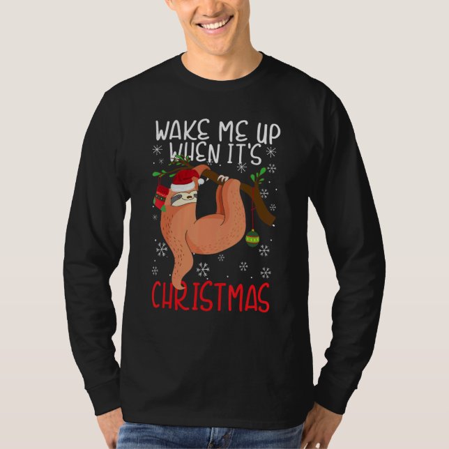 Camiseta Wake Me Up When It's Christmas Pajamas  For Sloth  (Anverso)