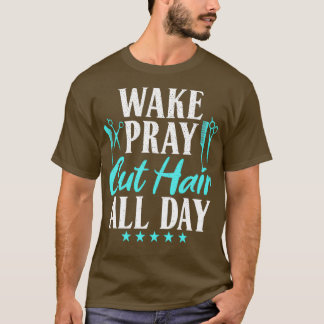 Camiseta Wake Pray Cut Hair Todo El Día Barber Hairdresser