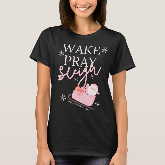 Camiseta Wake Pray Sleigh (Anverso)