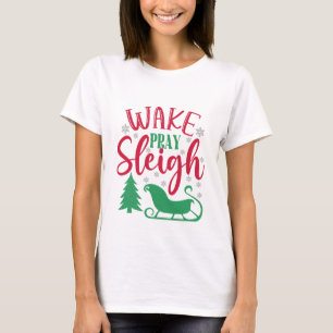 Camiseta Wake Pray Sleigh - Navidades