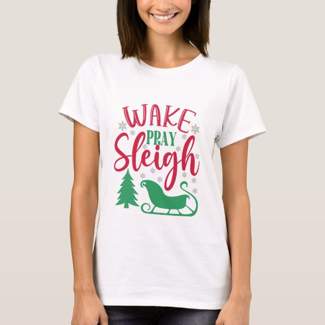 Camiseta Wake Pray Sleigh - Navidades (Anverso)
