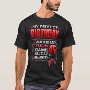 Camiseta Wake Up Turn 45 Game All Day Gamer 45 Cumpleaños P