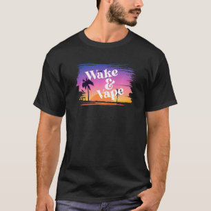 Camiseta Wake & Vape Sunrise Vaping Hobbyist & Nicotine Fie
