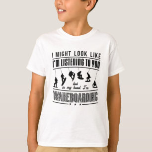 Camiseta Wakeboard Might Look Like Wakeboarding Wakeboarder