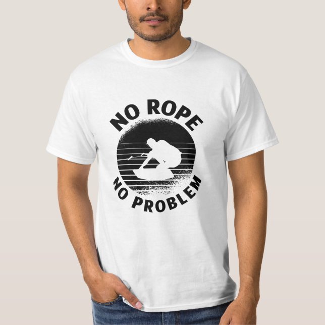 Camiseta Wakeboard No Rope No Problema Wake Wakeboarder (Anverso)