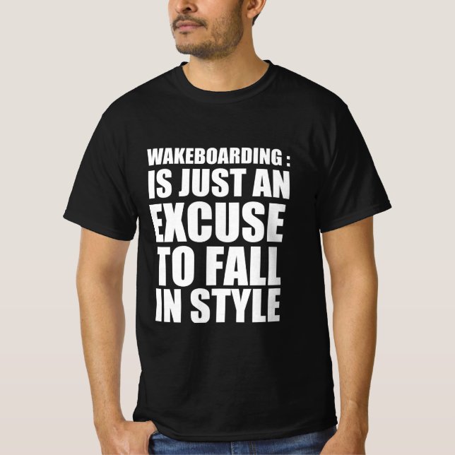 Camiseta Wakeboarding : es una excusa para caer en el estil (Anverso)