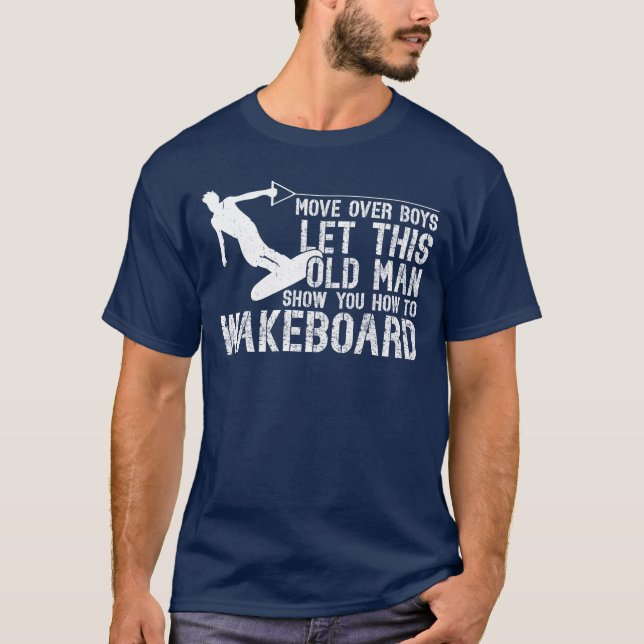 Camiseta Wakeboarding Lethis Old Man Show You Howo (Anverso)