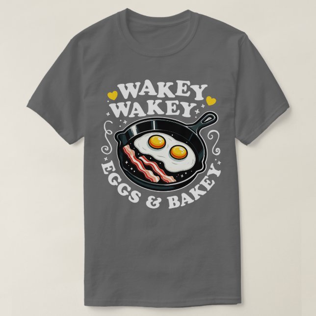 Camiseta Wakey Wakey Eggs Bakey Cute Breakfast (Diseño del anverso)