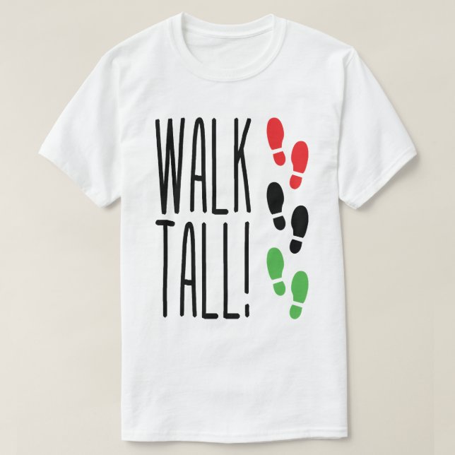 Camiseta Walk Tall (Diseño del anverso)