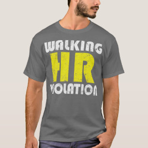 Camiseta Walking Hr Violation ofensivo humor divertido para