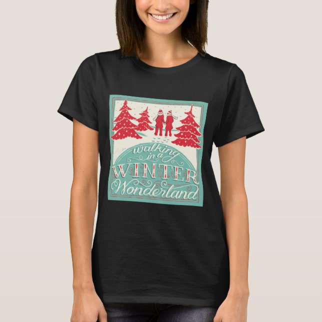 Camiseta Walking In A Winter Wonderland  (Anverso)