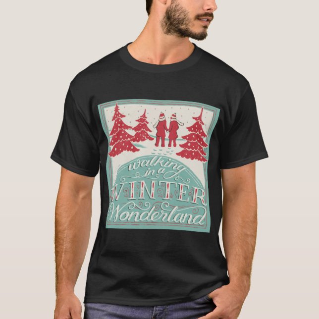 Camiseta Walking In A Winter Wonderland T Shirt  (Anverso)