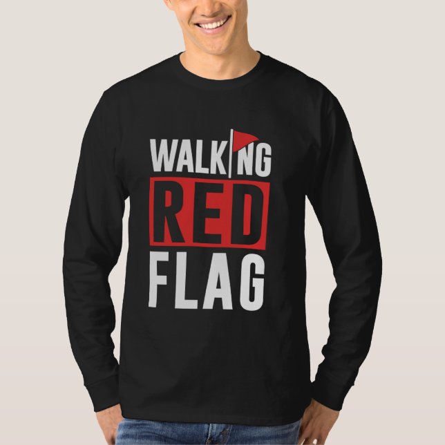 Camiseta Walking Red Flag Banderas Rojas Funny Meme Chiste  (Anverso)