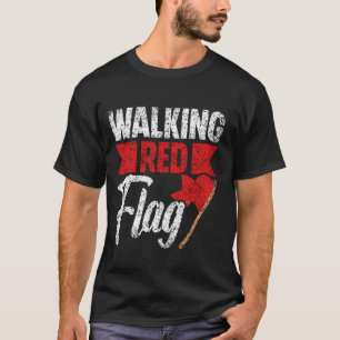 Camiseta Walking Red Flag Divertido Meme Chiste Banderas Ro