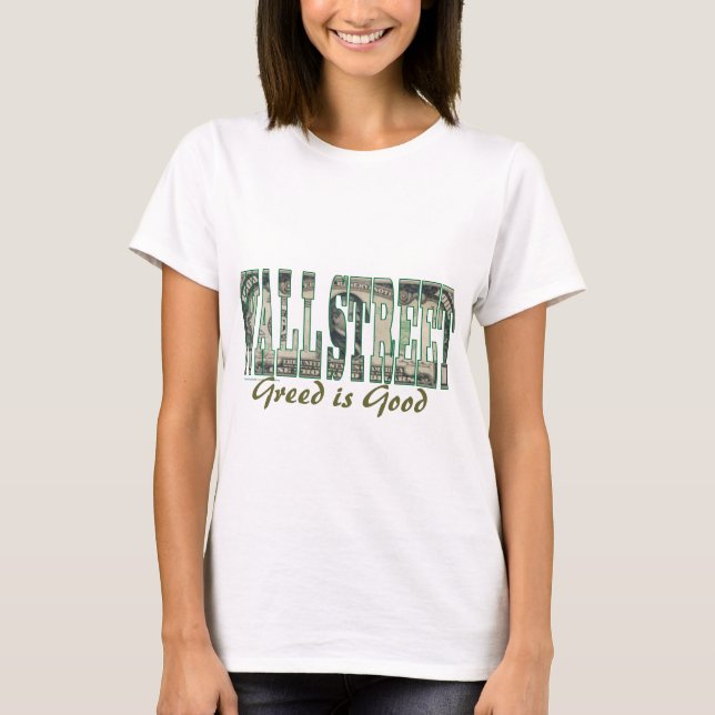 Camiseta Wall Street/ la codicia es buena (Anverso)