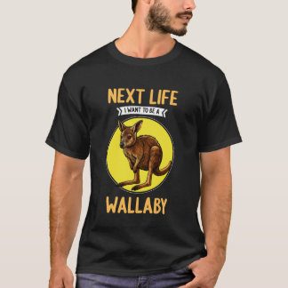 Camiseta Wallabies En La Próxima Vida Quiero Ser Un Wallaby