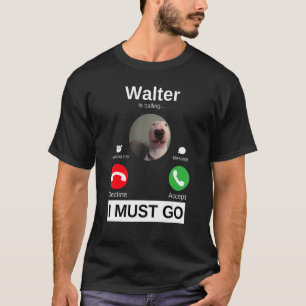 Camiseta Walter Dog está llamando a Bull Terrier Humor Anim
