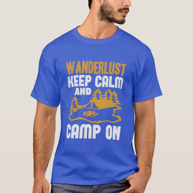 Camiseta Wanderlust keep calm and camp on gift (Anverso)
