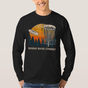 Camiseta Wanna Bang Chains Disk Golf Humor para Adultos Gol