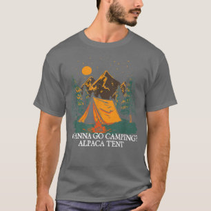 Camiseta Wanna Go Camping Alpaca Tent Camper Funny Camp Hum