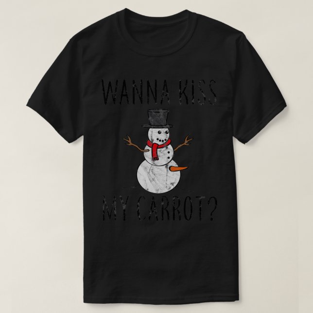 Camiseta Wanna Kiss My Carrot Naughman Snowman (Diseño del anverso)