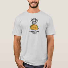 Camiseta Wanna taco ‘bout it, lettuce pray