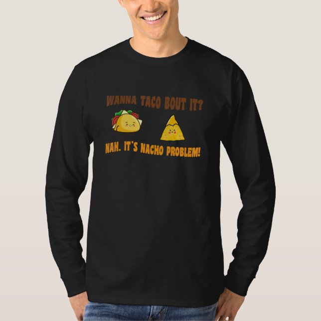 Camiseta Wanna Taco Bout It Nacho Problem Guacward Avocado  (Anverso)