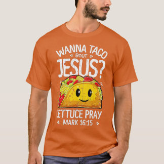 Camiseta Wanna Taco Bout Jesus Cinco de Mayo Mujeres Hombre