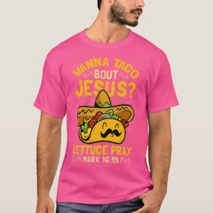 Camiseta Wanna Taco Bout Jesus Funny Christian