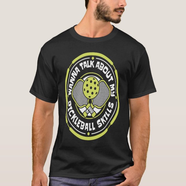 Camiseta Wanna Talk About My Pickleball Skills Team Coach P (Anverso)