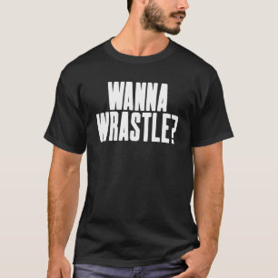 Camiseta Wanna Wrastler - Humorous Varsity Wrestler Pro Old
