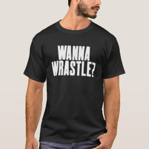 Camiseta Wanna Wrastree Humorous Varsity Wrestler Pro Old S